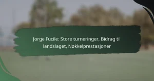 Jorge Fucile: Store turneringer, Bidrag til landslaget, Nøkkelprestasjoner