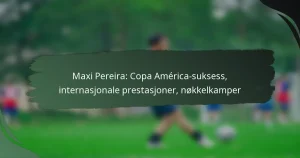 Maxi Pereira: Copa América-suksess, internasjonale prestasjoner, nøkkelkamper