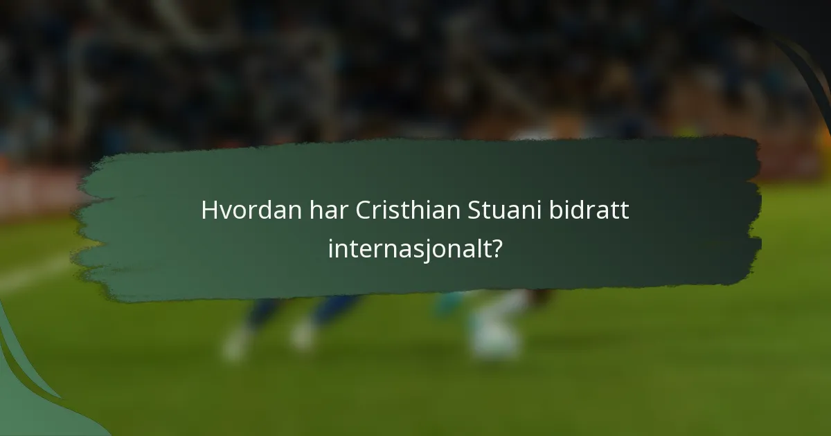 Hvordan har Cristhian Stuani bidratt internasjonalt?